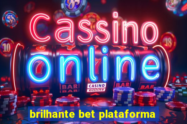 brilhante bet plataforma